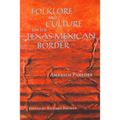 Folklore and Culture on the Texas-Mexican Border - Paperback