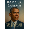Barack Obama: The Conscience of a Pragmatist - Paperback