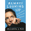 Always Looking Up: The Adventures of an Incurable Optimist - Paperback