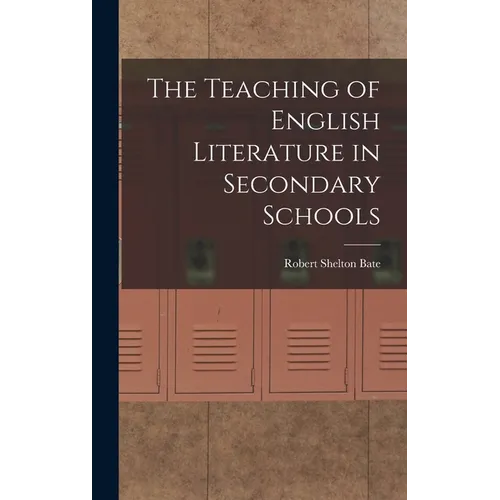 The Teaching of English Literature in Secondary Schools - Hardcover