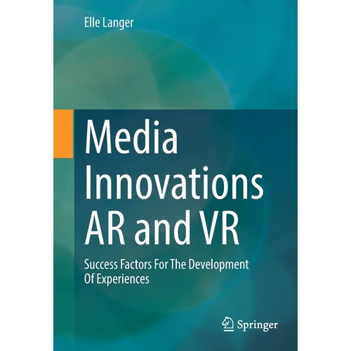 Media Innovations AR and VR: Success Factors for the Development of Experiences - Paperback