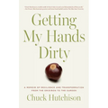 Getting My Hands Dirty: A Memoir of Resilience and Transformation from the Gridiron to the Garden - Paperback