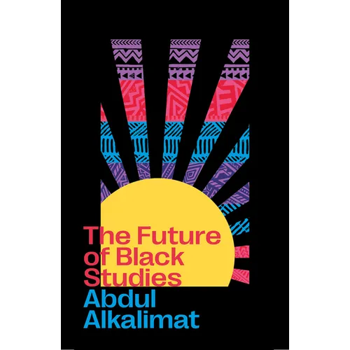 The Future of Black Studies, The - Hardcover