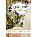 To Fall for Mr. Darcy: A Pride and Prejudice Variation - Paperback