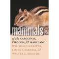 Mammals of the Carolinas, Virginia, and Maryland - Paperback