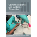 Obstetric Violence and Systemic Disparities: Can Obstetrics Be Humanized and Decolonized? - Paperback