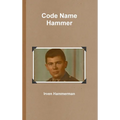 Code Name Hammer - Hardcover