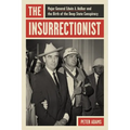 The Insurrectionist: Major General Edwin A. Walker and the Birth of the Deep State Conspiracy - Hardcover
