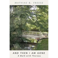 And Then I Am Gone: A Walk with Thoreau - Paperback