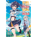 The Girl Who Wants to Be a Hero and the Girl Who Ought to Be a Hero, Vol. 1 - Paperback