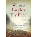 Where Eagles Fly Free - Hardcover