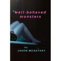 Well-Behaved Monsters - Paperback