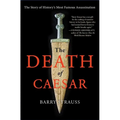 The Death of Caesar: The Story of History's Most Famous Assassination - Paperback