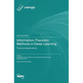 Information-Theoretic Methods in Deep Learning: Theory and Applications - Hardcover