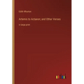 Artemis to Actaeon; and Other Verses: in large print - Paperback