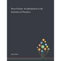 Prose Fiction: An Introduction to the Semiotics of Narrative - Paperback