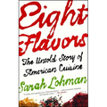 Eight Flavors: The Untold Story of American Cuisine - Paperback