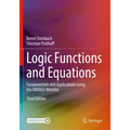 Logic Functions and Equations: Fundamentals and Applications Using the Xboole-Monitor - Paperback