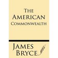 The American Commonwealth - Paperback