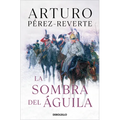 La Sombra del Águila/ The Shadow of the Eagle - Paperback