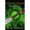 Gatekeeper's Deception I - Deceiver - Paperback