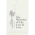 The Mysteries of Life, Love & Loss: A Memoir - Paperback