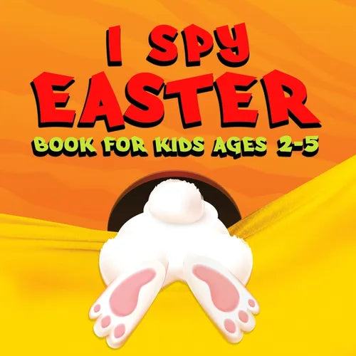 I Spy Easter Book for Kids: Unlock your child's potential with our comprehensive book to learn the ABC alphabet, specifically designed for kids, toddl - Paperback