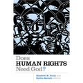 Does Human Rights Need God? - Paperback