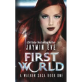 First World: A Walker Saga Book One - Paperback