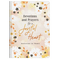 Devotions and Prayers for a Joyful Heart: Meditations for Women - Hardcover