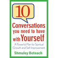 10 Conversations You Need to Have with Yourself: A Powerful Plan for Spiritual Growth and Self-Improvement - Paperback