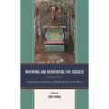 Inventing and Reinventing the Goddess: Contemporary Iterations of Hindu Deities on the Move - Paperback