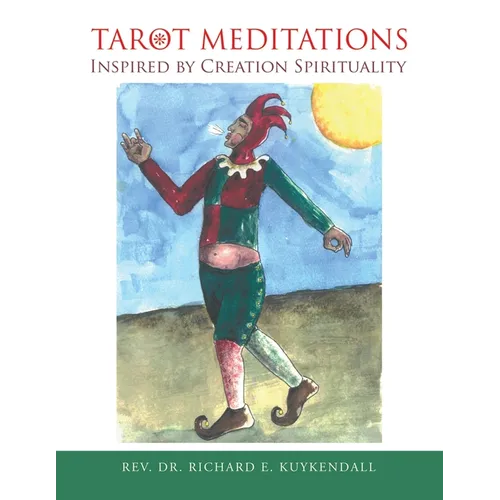 Tarot Meditations Inspired by Creation Spirituality - Paperback