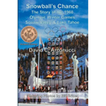 Snowball's Chance: The Story of the 1960 Olympic Winter Games Squaw Valley & Lake Tahoe - Paperback