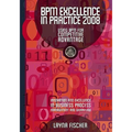 BPM Excellence In Practice 2008: Using Bpm For Competitive Advantage - Paperback