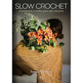 Slow Crochet - Paperback