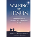 Walking with Jesus: Devotions for Advent & Christmas 2025 - Paperback