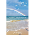 Life Is a Miracle: a collection of words to live by - Paperback