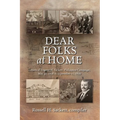 Dear Folks At Home: Letters of Eugene H. Sackett, Philippine Campaign, May 30, 1898 to September 22, 1899 - Paperback