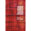 Framing Sexual and Domestic Violence Through Language - Paperback
