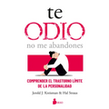 Te Odio - No Me Abandones - Paperback
