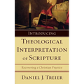 Introducing Theological Interpretation of Scripture: Recovering a Christian Practice - Paperback