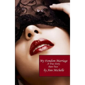 My Femdom Marriage: A True Story (Part Two) - Paperback