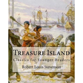 Treasure Island By: Robert Louis Stevenson, illustrated By: N. C. Wyeth: Classics for Younger Readers. Newell Convers Wyeth (October 22, 1 - Paperback