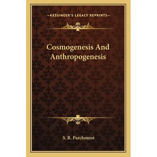 Cosmogenesis And Anthropogenesis - Paperback