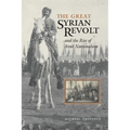 The Great Syrian Revolt and the Rise of Arab Nationalism - Paperback