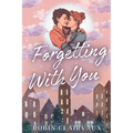 Forgetting With You - Paperback