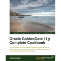 Oracle Goldengate 11g Complete Cookbook - Paperback