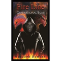 Fire Line: Generational Burst - Hardcover