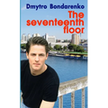 The Seventeenth Floor: a story of a husband who loved his wife but dreamed of other women - Paperback